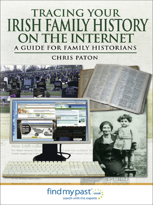 Title details for Tracing Your Irish Family History on the Internet by Chris Paton - Available